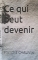 Ce qui peut devenir